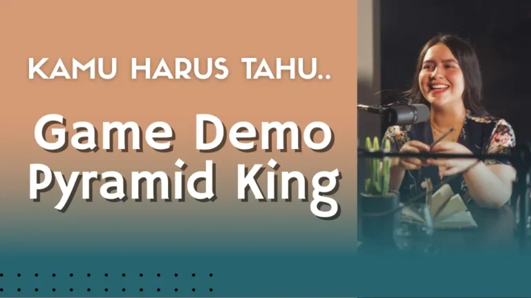 Uji Strategi Lewat Game Demo Pyramid King Gratis