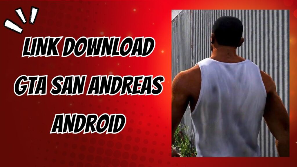 Link Download GTA San Andreas Android - univmuda.ac.id